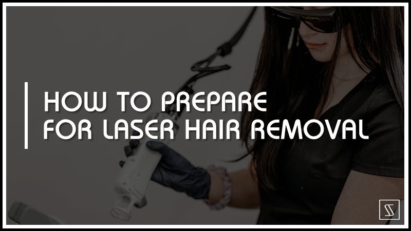 How To Prepare For Laser Hair Removal