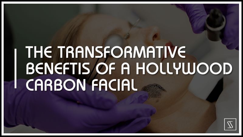 The Transformative Benefits Of A Hollywood Carbon Facial