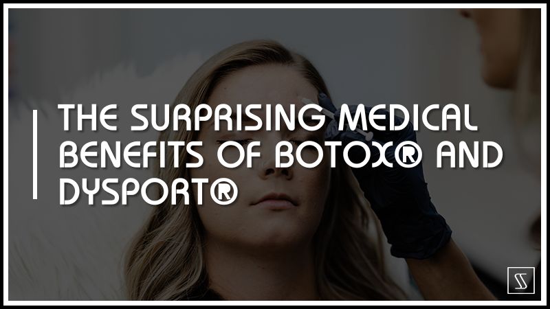 The Surprising Medical Benefits of BOTOX® and Dysport®